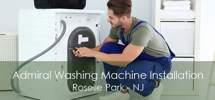 Admiral Washing Machine Installation Roselle Park - NJ
