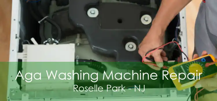 Aga Washing Machine Repair Roselle Park - NJ