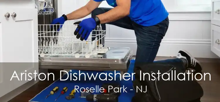 Ariston Dishwasher Installation Roselle Park - NJ