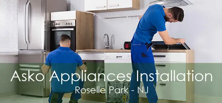 Asko Appliances Installation Roselle Park - NJ