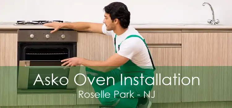 Asko Oven Installation Roselle Park - NJ