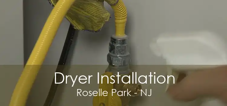 Dryer Installation Roselle Park - NJ