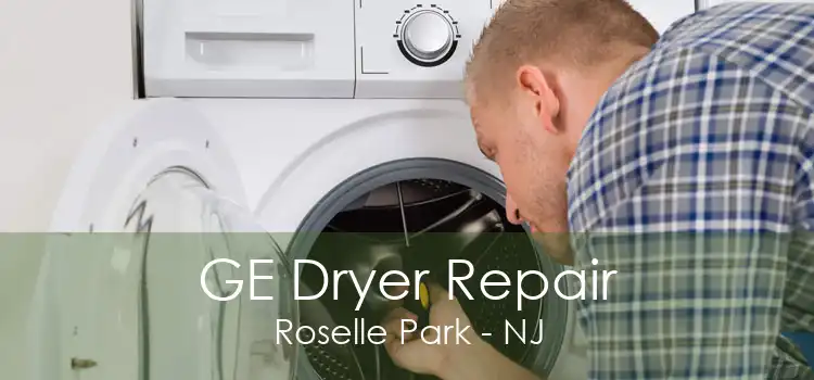 GE Dryer Repair Roselle Park - NJ