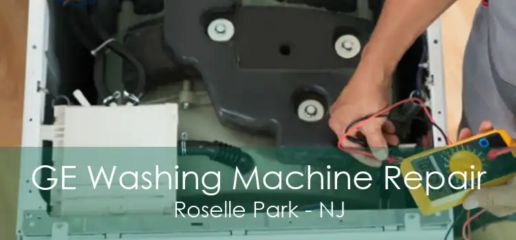 GE Washing Machine Repair Roselle Park - NJ