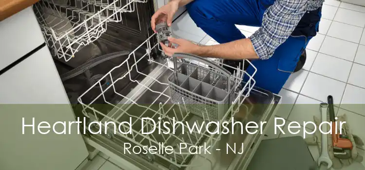 Heartland Dishwasher Repair Roselle Park - NJ