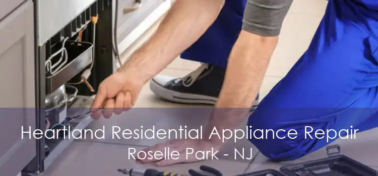Heartland Residential Appliance Repair Roselle Park - NJ