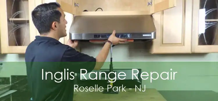 Inglis Range Repair Roselle Park - NJ