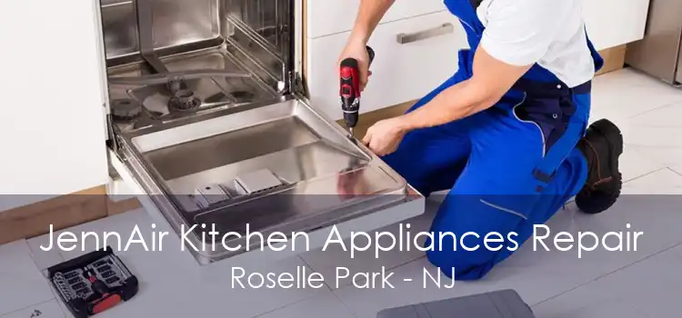 JennAir Kitchen Appliances Repair Roselle Park - NJ