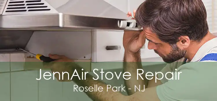 JennAir Stove Repair Roselle Park - NJ