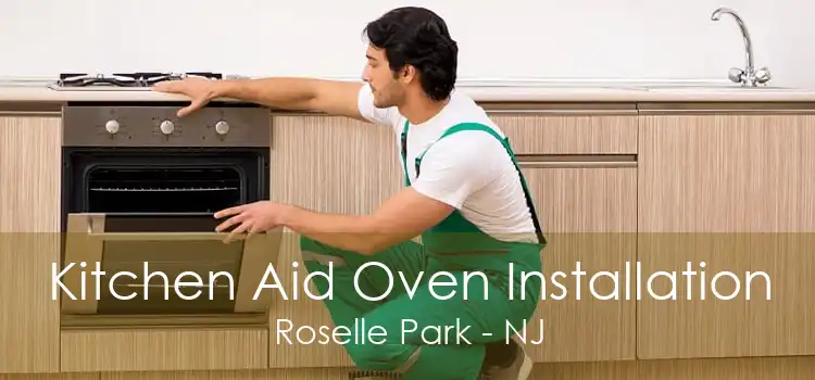Kitchen Aid Oven Installation Roselle Park - NJ