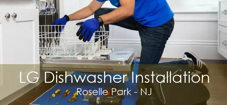 LG Dishwasher Installation Roselle Park - NJ