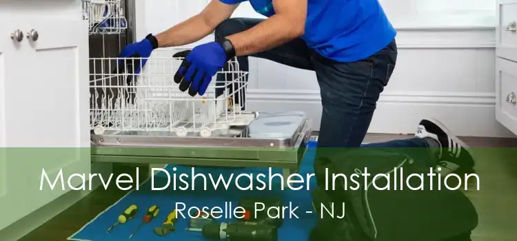 Marvel Dishwasher Installation Roselle Park - NJ