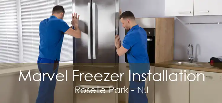 Marvel Freezer Installation Roselle Park - NJ