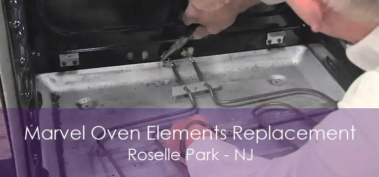 Marvel Oven Elements Replacement Roselle Park - NJ