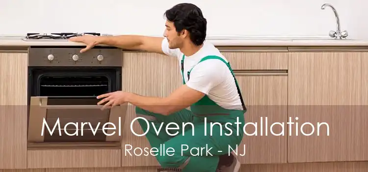 Marvel Oven Installation Roselle Park - NJ