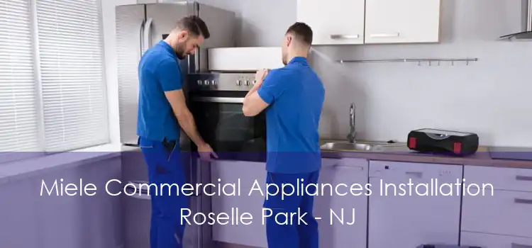 Miele Commercial Appliances Installation Roselle Park - NJ