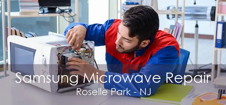 Samsung Microwave Repair Roselle Park - NJ