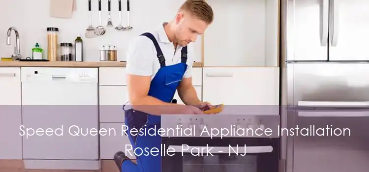 Speed Queen Residential Appliance Installation Roselle Park - NJ