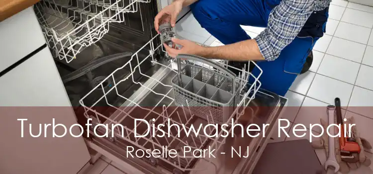 Turbofan Dishwasher Repair Roselle Park - NJ