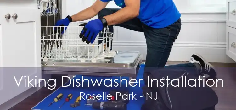 Viking Dishwasher Installation Roselle Park - NJ