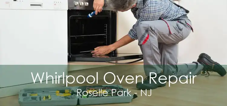 Whirlpool Oven Repair Roselle Park - NJ