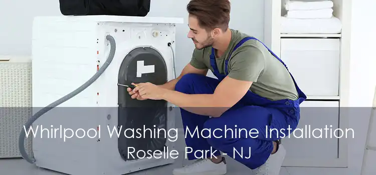 Whirlpool Washing Machine Installation Roselle Park - NJ
